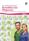Rechtsfälle in der Pflegepraxis