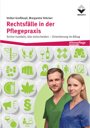 Rechtsfälle in der Pflegepraxis